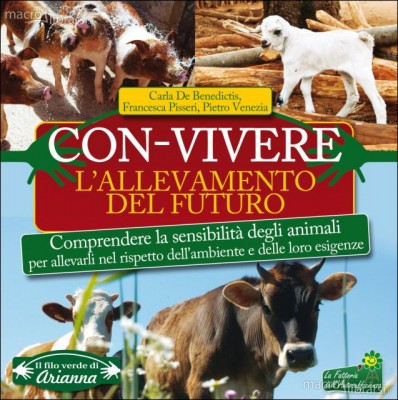 con-vivere-l-allevamento-del-futuro-libro-87084.jpg (116.91 KiB) Osservato 1014 volte con-vivere-l-allevamento-del-futuro-libro-87084.jpg